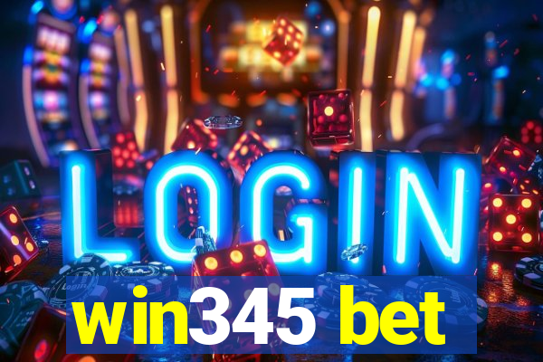 win345 bet